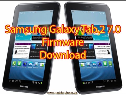 Samsung galaxy tab 2 7.0 original firmware download
